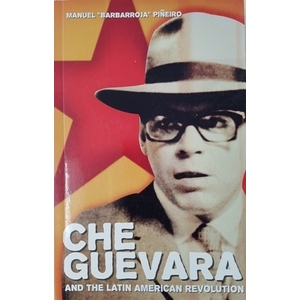 Che Guevara and the Latin American Revolution