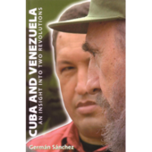 Cuba & Venezuela: An Insight into Two Revolutions