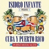 CD: Isidro Infanta presents Cuba y Puerto Rico: Un abrazo Musical Salsero