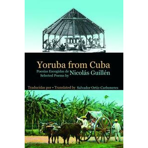 Yoruba from Cuba â€“ Selected Poems by Nicolas Guillen